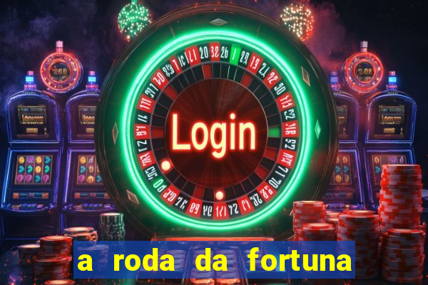 a roda da fortuna tarot conselho